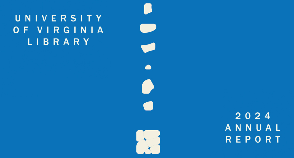 University of Virginia Library 2024 Annual Report