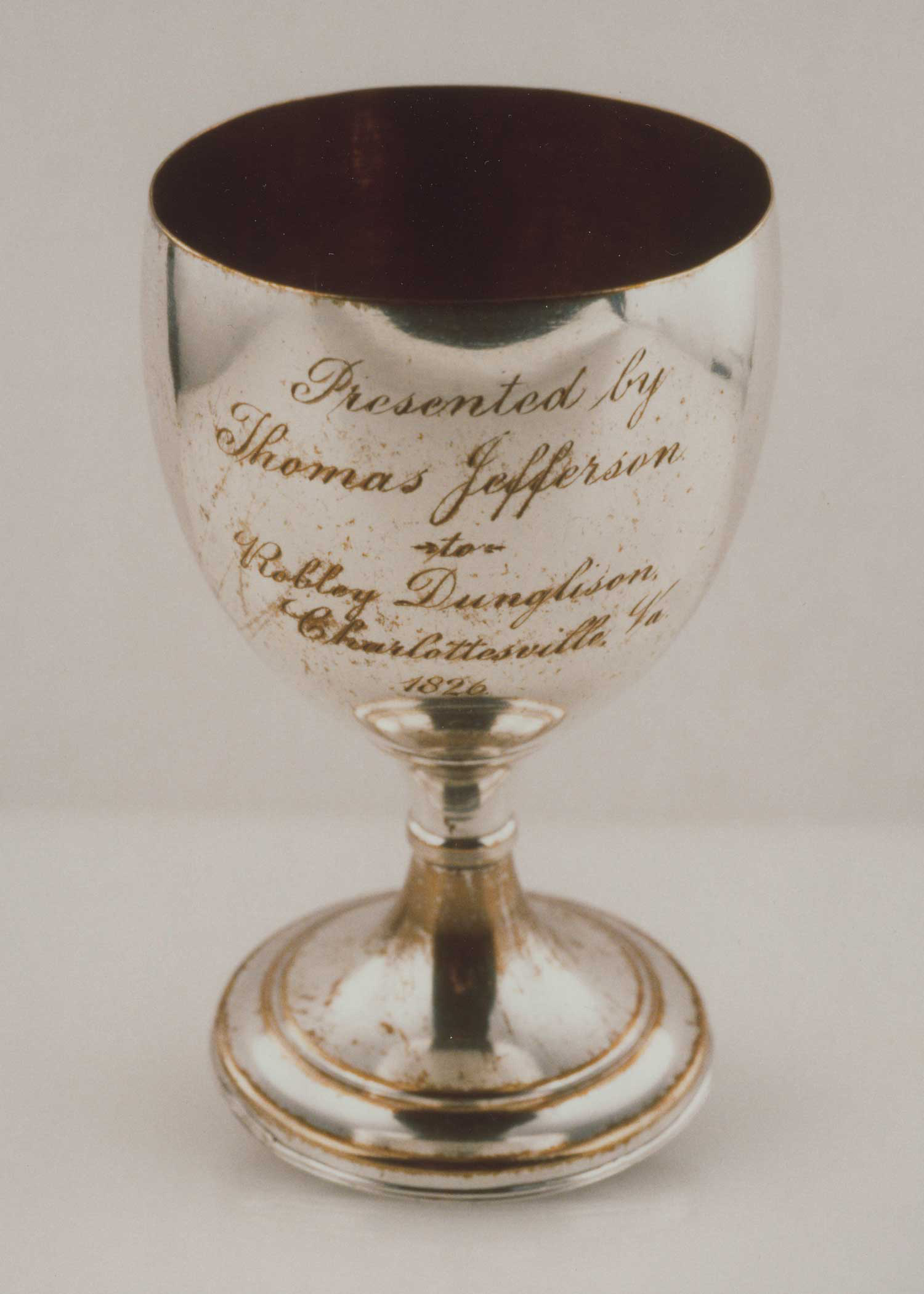 Engraved silver cup presented by Thomas Jefferson to Robley Dunglison, Charlottesville, VA, 1826