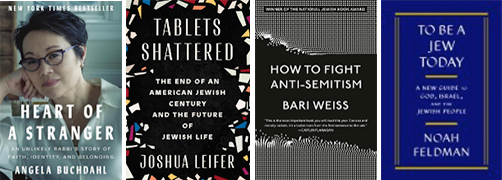 The image shows four book covers. The first book, "Heart of a Stranger" by Angela Buchdahl, features a contemplative individual with glasses. The second book, "Tablets Shattered" by Joshua Leifer, has a black cover with white text. The third book, "How to Fight Anti-Semitism" by Bari Weiss, is primarily black with white text. The fourth book, "To Be a Jew Today" by Noah Feldman, has a blue cover with white text.