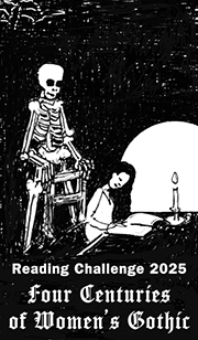 Promotional poster for the Reading Challenge 2025 titled 'Four Centuries of Women’s Gothic'. The image features a skeleton seated on a chair and a figure with long hair leaning on a table, beside a lit candle, all set against a dark, textured background.