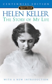 Cover of 'Helen Keller: The Story of My Life, Centennial Edition' featuring a black-and-white photo of Helen Keller in a light, textured blouse.
