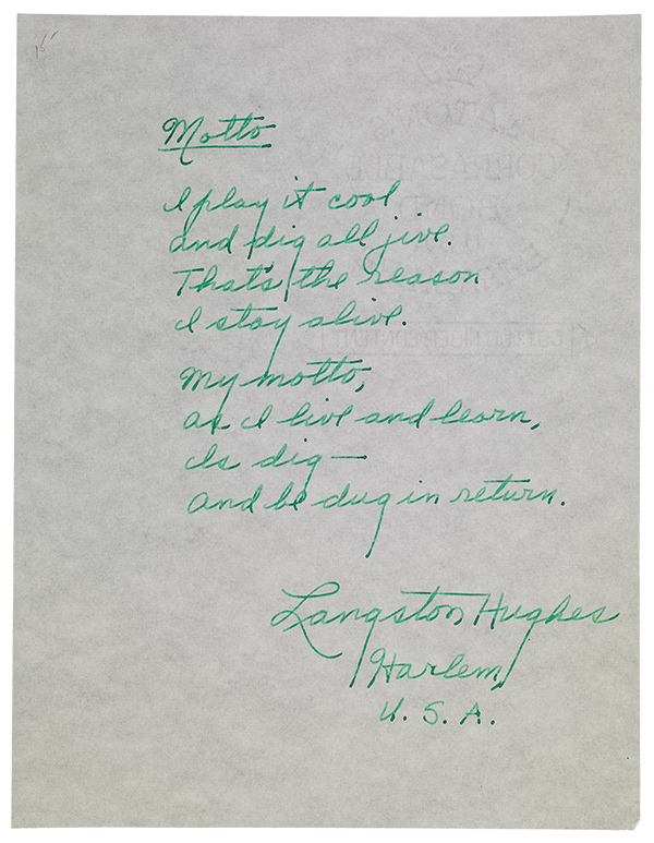 Handwritten in green ink: Motto. I play it cool and dig all jive. That's the reason I stay alive. My motto, as I live and learn, is dig -- and be dug in return. Langston Hughes, Harlem, USA