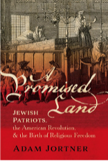 Cover of the book "A Promised Land: Jewish Patriots, the American Revolution, & the Birth of Religious Freedom" by Adam Jortner. The design features a historical illustration of people in a courtroom, with red and gold tones dominating the background.
