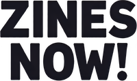 A logo saying "Zines Now!"