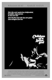 Movie poster for 'Children of a Lesser God' featuring silhouettes of William Hurt and Marlee Matlin in a dramatic pose. Text includes a description of the film's themes and mentions the lead actors by name.