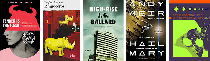 A collection of five book covers, from left to right: "Tender is the Flesh," " Rhinoceros," "High-Rise," "Project Hail Mary," and "By the Light of a Destroying Sun." Each cover features distinctive artwork and typography reflective of its title and theme.