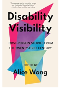 Book cover of "Disability Visibility," featuring an abstract background design of five different-sized triangles in varying colors (pink, purple, blue, green, and yellow).