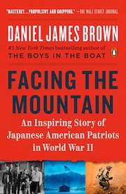 Book cover of 'Facing the Mountain' by Daniel James Brown, featuring the title in large white and yellow text over a red backdrop. The cover includes images of a snowy mountain and historical photos related to Japanese American patriots in World War II.