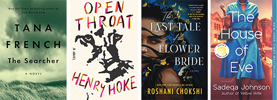 Four book covers displayed side by side: "The Searcher" by Tana French, "Open Throat" by Henry Hoke, "The Last Flower Bride" by Roshani Chokshi, and "The House of Eve" by Sadeqa Johnson. Each cover features distinctive artwork and typography related to its title and theme.