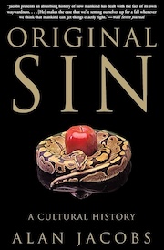 Book cover of 'Original Sin: A Cultural History' by Alan Jacobs, featuring an apple on top of a coiled snake against a black background.