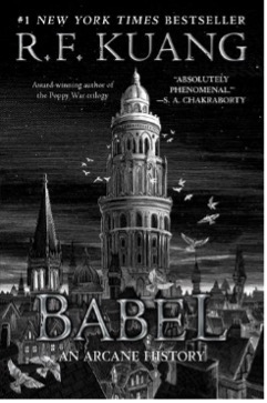 Book cover for "Babel" features black-and-white illustration of a tower within a gothic-looking city at dusk. The tower is surrounded by white birds.