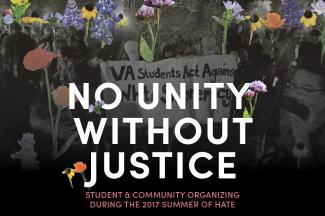 No Unity Without Justice: Student & community organizing during the 2017 Summer of Hate